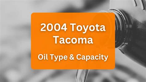 2004 Toyota Tacoma Engine Oil